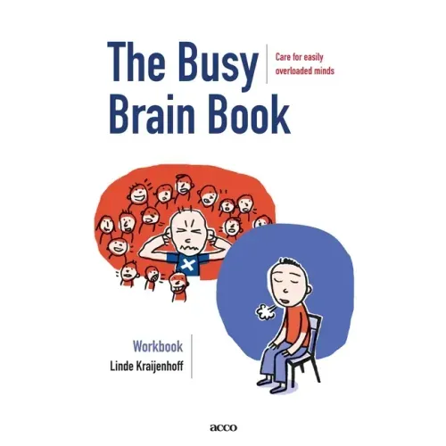 The Busy Brain Book: Care for easily overloaded minds. A workbook for children and adults.
