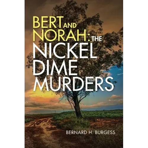 Bert and Norah: the Nickel Dime Murders