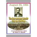 August 23, 1864: The Day Abraham Lincoln Won the Civil War