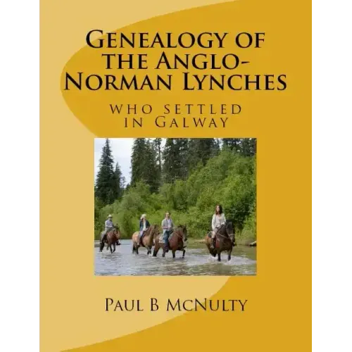 Genealogy of the Anglo-Norman Lynches: who settled in Galway