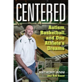 Centered: Autism, Basketball, and One Athlete's Dreams