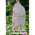 Don't Postpone Joy