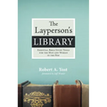 The Layperson's Library: Essential Bible Study Tools for the Man and Woman in the Pew