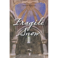 Fragile Snow