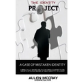 The Identity Project: A Case of Mistaken Identity