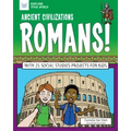 Ancient Civilizations: Romans!: With 25 Social Studies Projects for Kids