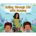 Rolling Through Life With Mommy