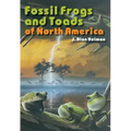 Fossil Frogs and Toads of North America