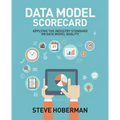 Data Model Scorecard: Applying the Industry Standard on Data Model Quality