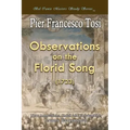 Observations on the Florid Song (1723) - Expanded Edition: Bel Canto Masters Study Series