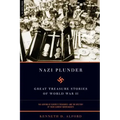 Nazi Plunder: Great Treasure Stories of World War II