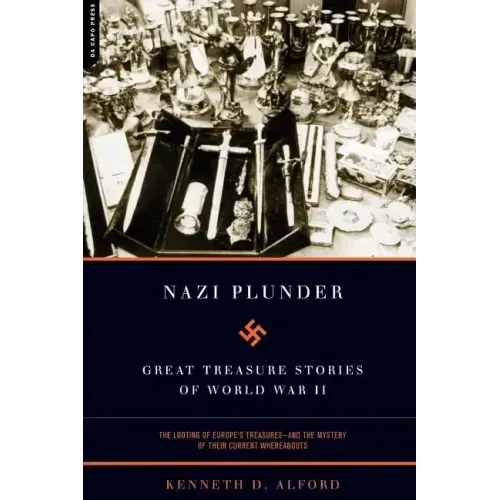 Nazi Plunder: Great Treasure Stories of World War II