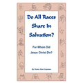 Do All Races Share In Salvation: For Whom Did Jesus Christ Die?
