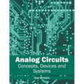Analog Circuits: Concepts, Devices and Systems