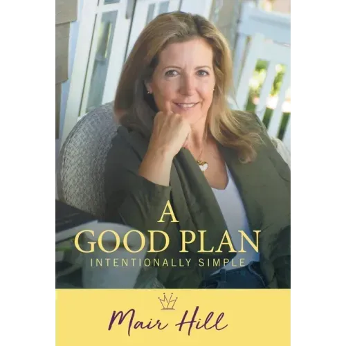 A Good Plan: Intentionally Simple
