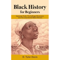 Black History for Beginners: Sojourner Truth, The Suffrage Movement, and The Unprotected Black Woman