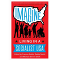 Imagine: Living in a Socialist USA