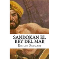 Sandokan El Rey del Mar (Spanish Edition)