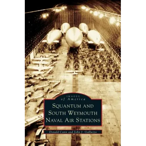 Squantum and South Weymouth Naval Air Stations