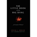 The Little Book of the Big Bang: A Cosmic Primer
