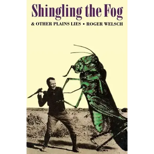 Shingling the Fog and Other Plains Lies