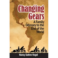 Changing Gears: A Family Odyssey to the End of the World