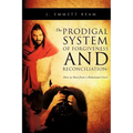 The Prodigal System of Forgiveness and Reconciliation