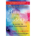 Harmony From The Inside Out: A Guide to Peak Performance