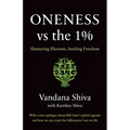 Oneness vs. the 1%: Shattering Illusions, Seeding Freedom
