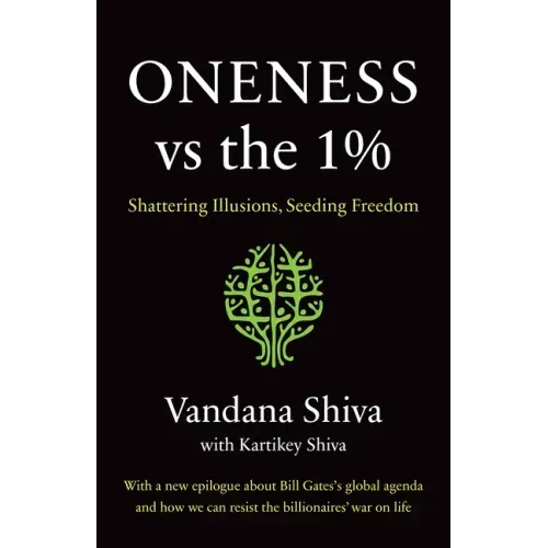 Oneness vs. the 1%: Shattering Illusions, Seeding Freedom