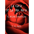 La Casa de la Sra. Rosa Y El Reino Escondido