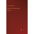Wieland; Or, The Transformation: in large print
