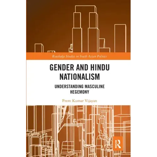 Gender and Hindu Nationalism: Understanding Masculine Hegemony