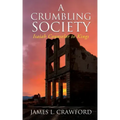 A Crumbling Society: Isaiah, Counselor To Kings