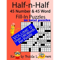 Half-n-Half Fill-In Puzzles, 45 number & 45 Word Fill-In Puzzles, Volume 5