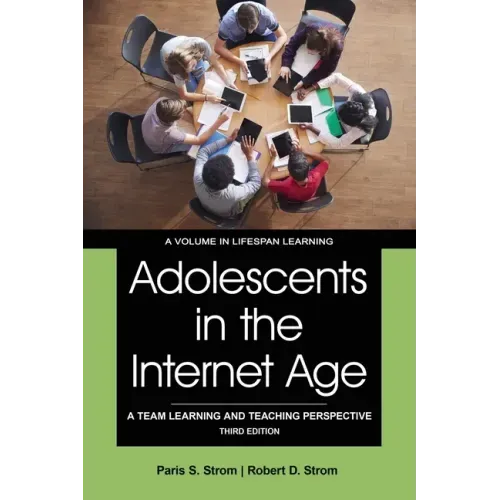 Adolescents in the Internet Age: A Team Learning and Teaching Perspective