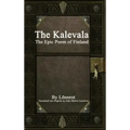 The Kalevala: The Epic Poem of Finland