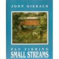 Fly Fishing Small Streams
