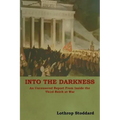 Into The Darkness: An Uncensored Report From Inside the Third Reich at War