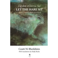 Let the Hare Sit / Lig don nGiorria Suí