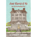 Aunt Harriet and Me: Our Life in the Boarding House