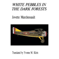 White Pebbles in the Dark Forests