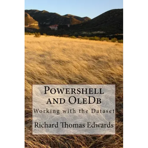 Powershell and OleDb: Working with the Dataset