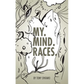 My. Mind. Races.