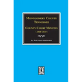 Montgomery County, Tennessee, County Court Minutes, 1808-1810.
