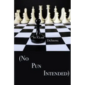 (no Pun Intended)