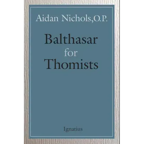 Balthasar for Thomists