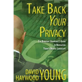 Take Back Your Privacy: The Barefoot Anarchist's Guide to Navigating Today's Digital Landscape