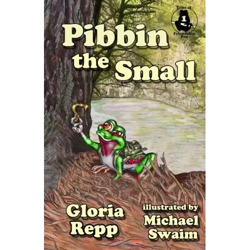Pibbin the Small: A Tale of Friendship Bog