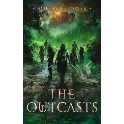 The Outcasts: Book Three of the Spark City Cycle